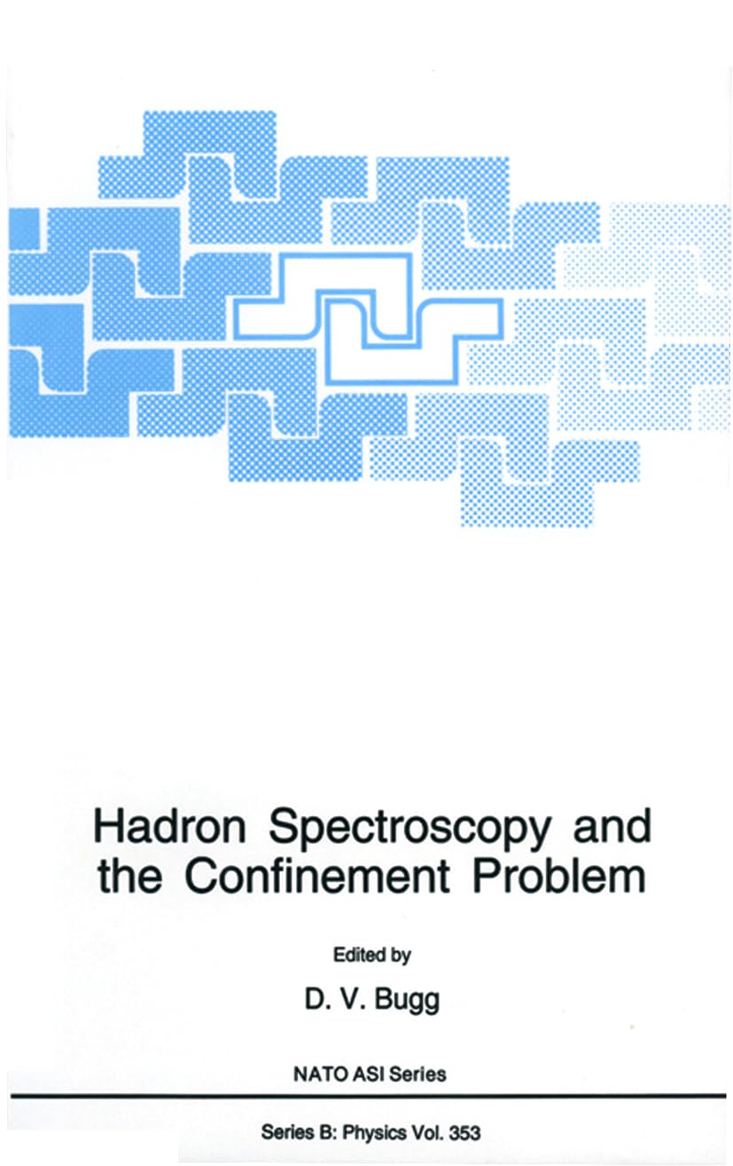 

Hadron Spectroscopy and the Confinement Problem (Nato Science Series B:) (Springer)