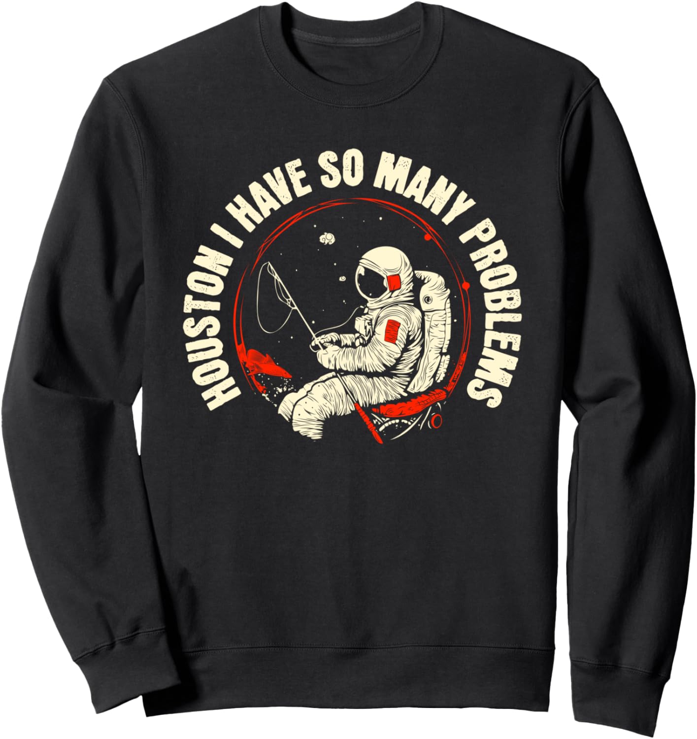

Забавная толстовка с изображением космонавта из Хьюстона с надписью У меня так много проблем Space Adult Humor Houston I Have So Many Problems, черный