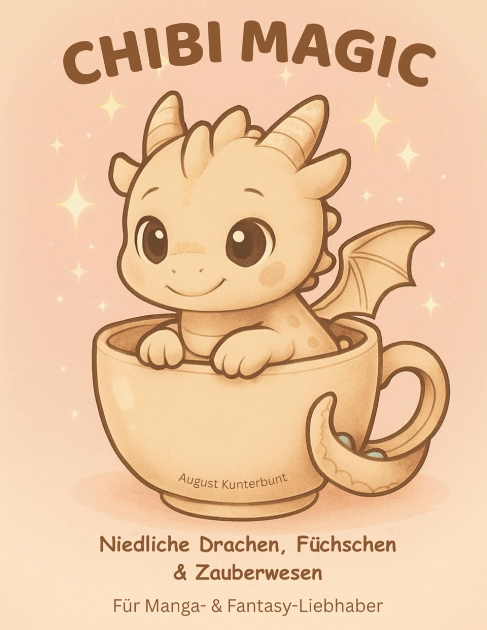 

Chibi Magic: Niedliche Drachen, Füchschen & Zauberwesen - Cozy Chibi Ausmalbuch mit 39 liebevoll gezeichneten Fantasiewesen - ideal für Entspannung, ... und kreative kleine Auszeiten im Alltag (Independently published)