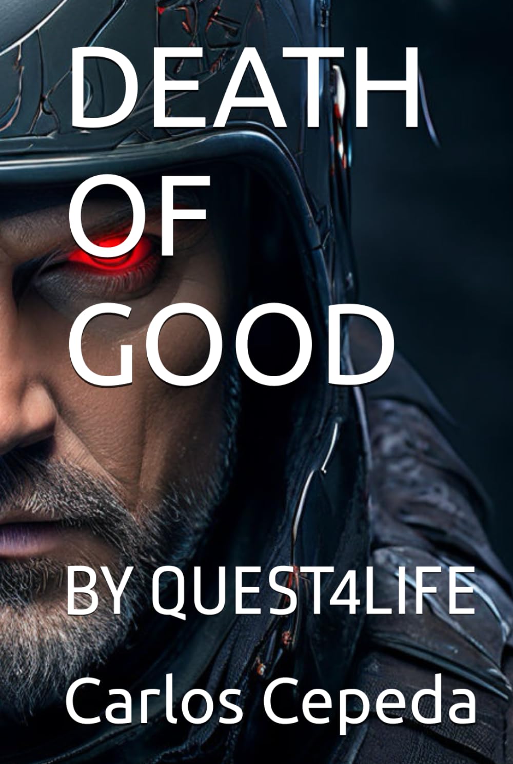 

DEATH OF GOOD: BY QUEST4LIFE (Independently published)
