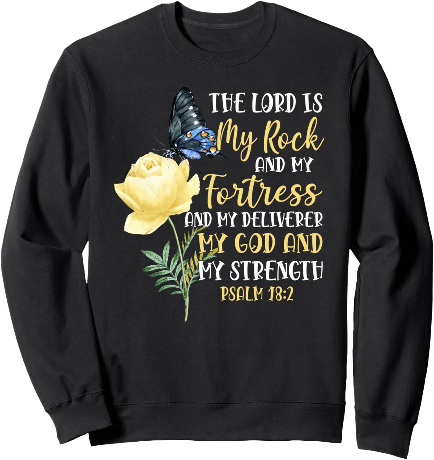 

Христианская цитата из Библии: бабочка, роза, цветок, Псалом 18:2. Толстовка Inspirational Scripture Verse God Faith Hd0, черный