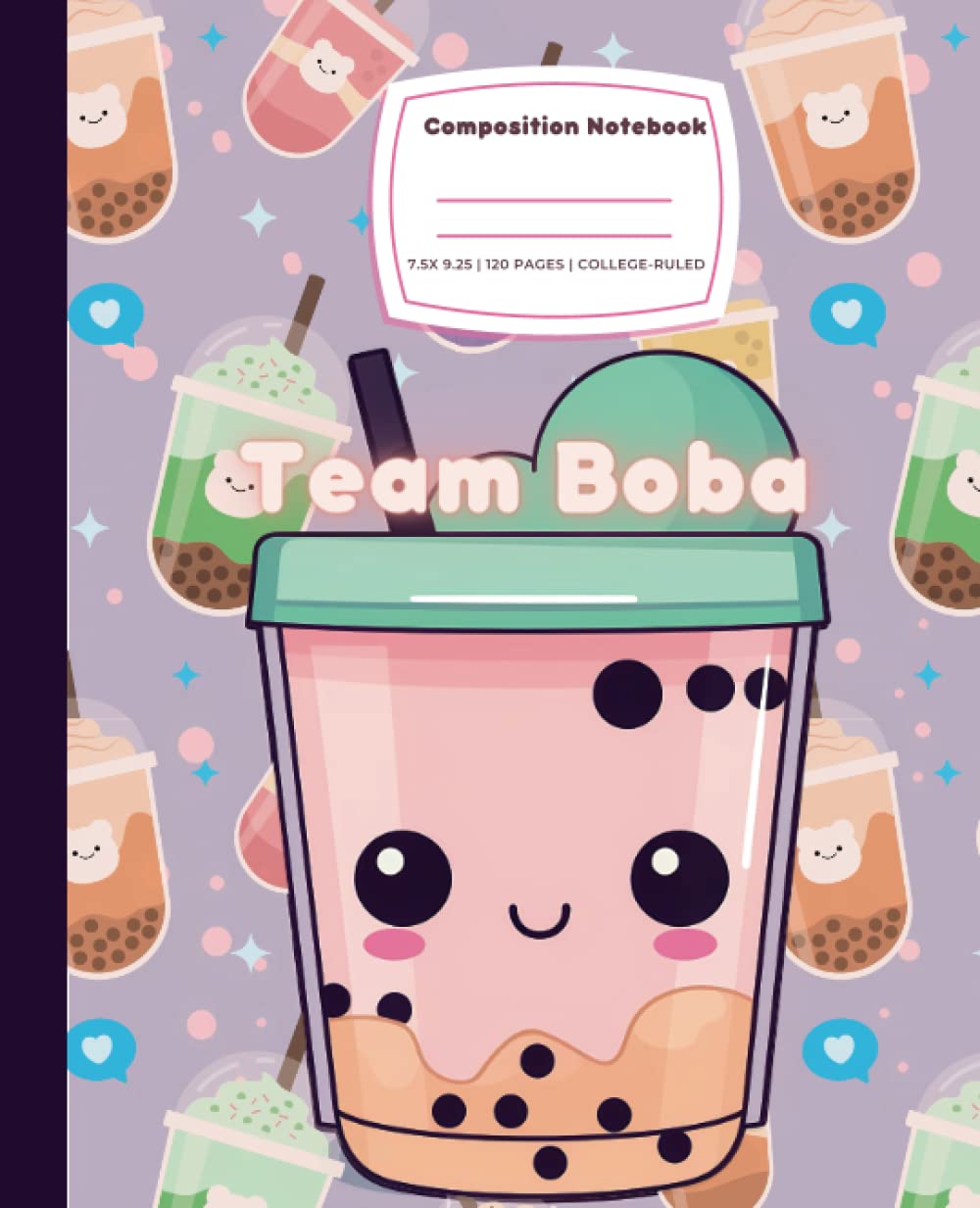 

Team Boba Composition Notebook: Cute Boba Tea Illustration | College-Ruled | 120 Pages | 7.5" x 9.75" | Perfect For School, College, Work, Log Books, or Journaling (Independently published)