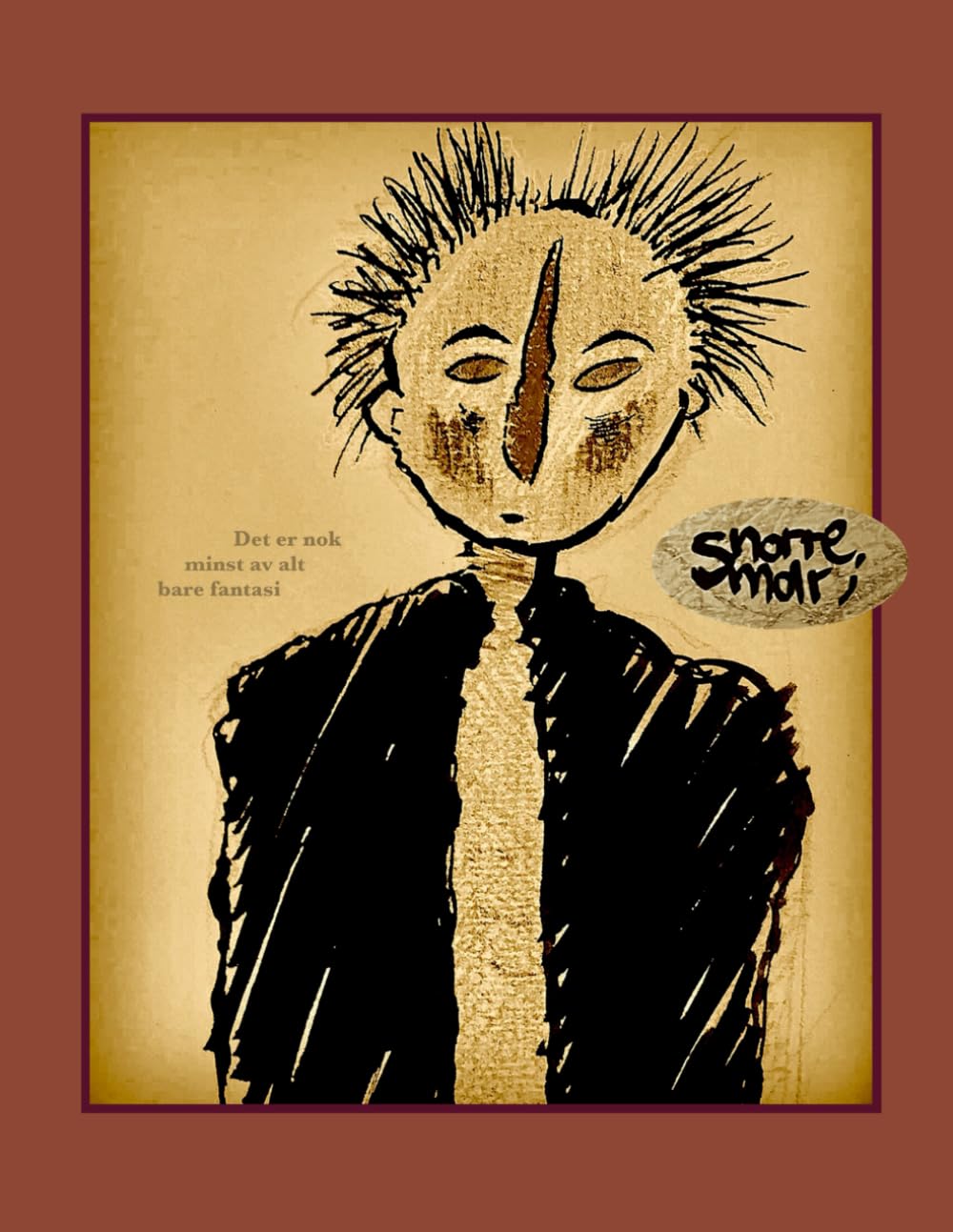 

Det er nok minst av alt bare fantasi (Norwegian Edition) (Independently published)