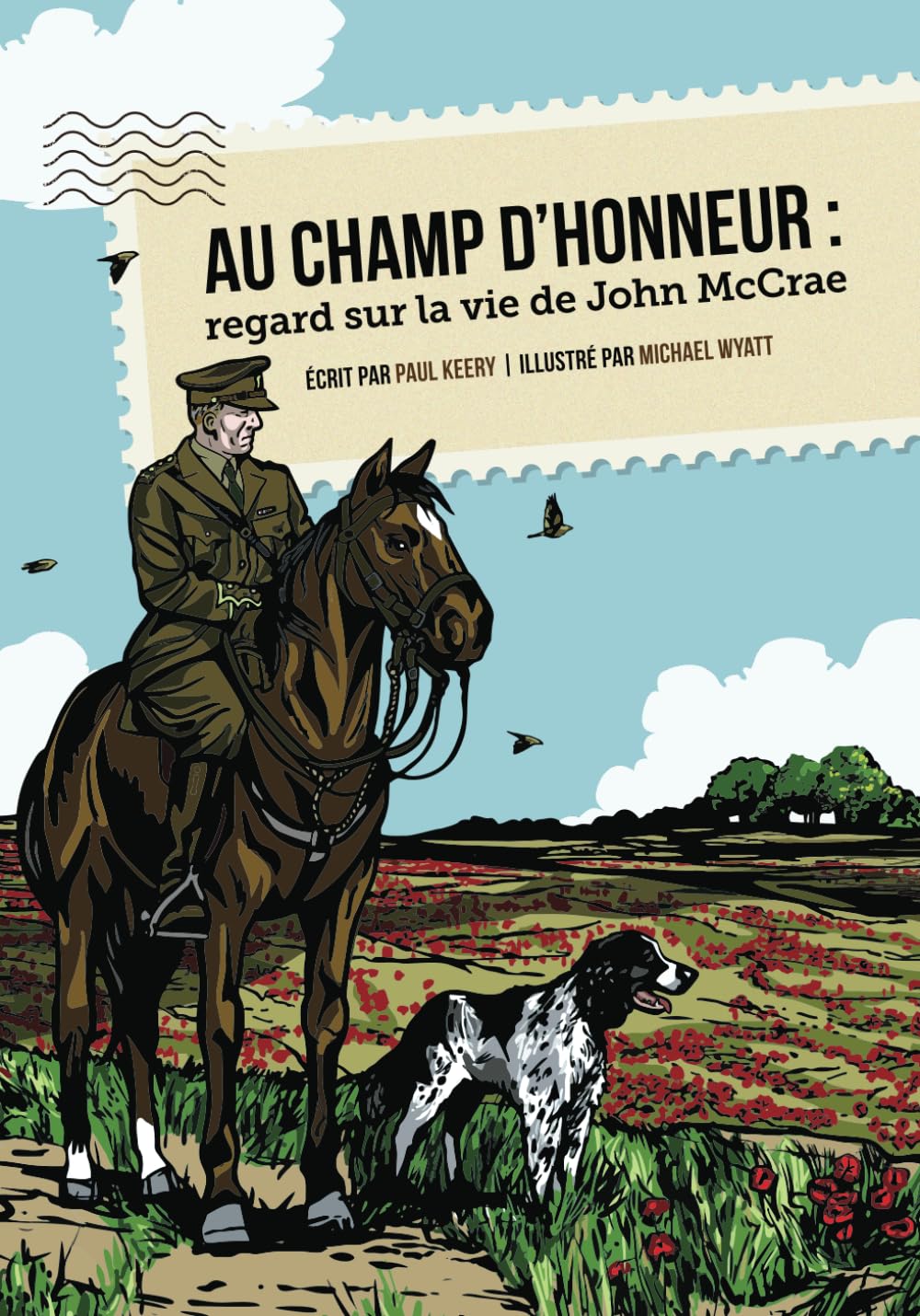 

Au champ d’honneur : regard sur la vie de John McCrae (French Edition) (TEACH Magazine)