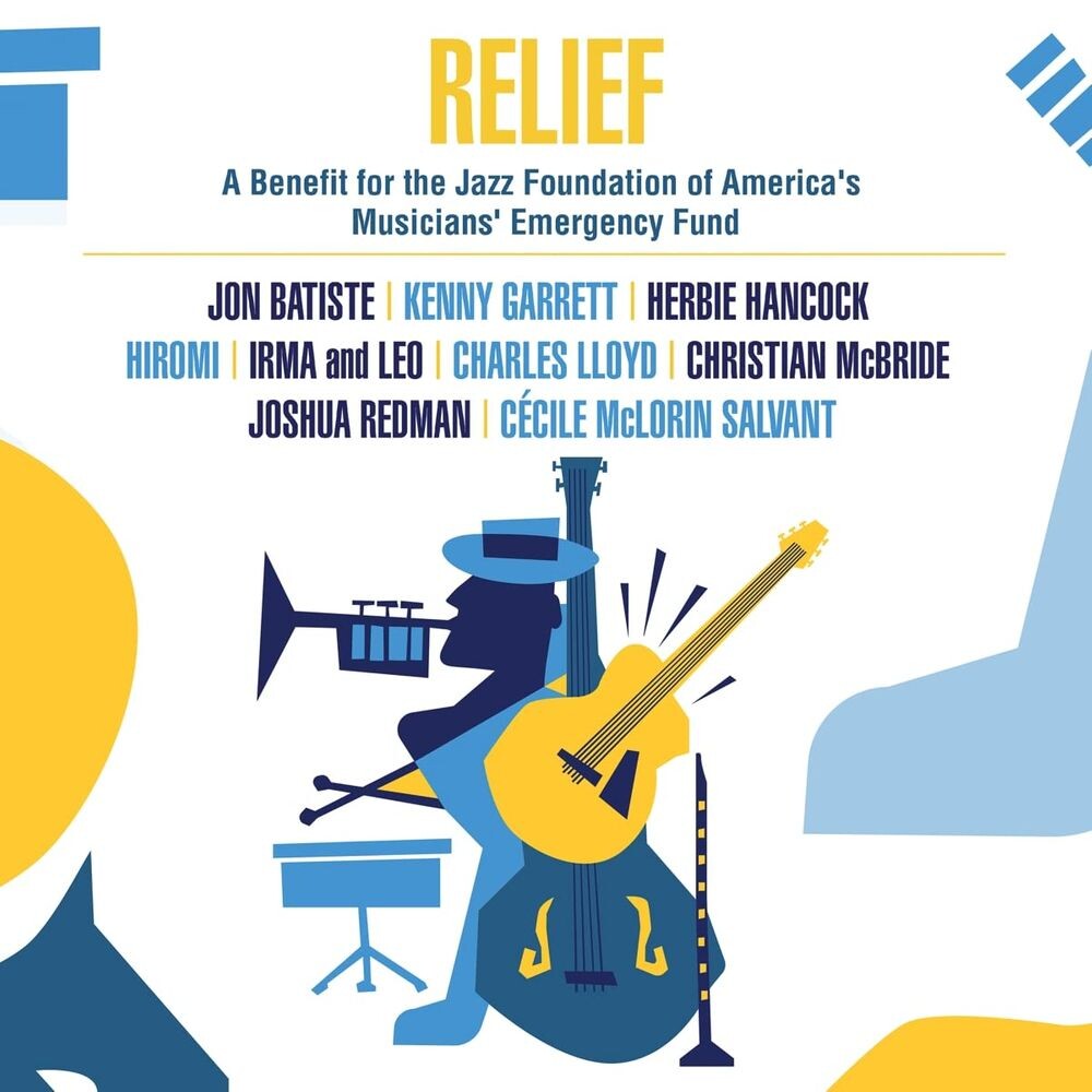 

Диск CD Relief: A Benefit For The Jazz Foundation Of America's Musicians' Emergency Fund - Various Artists