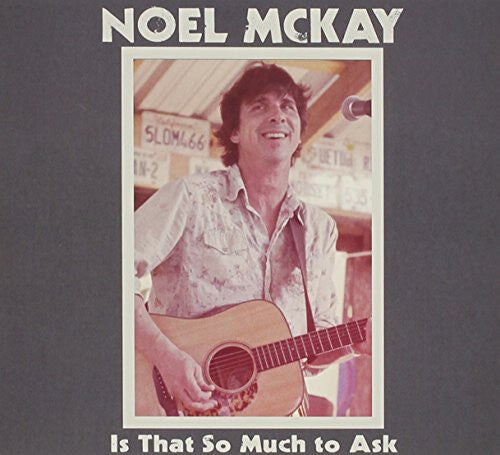 

CD диск McKay, Noel: Is That So Much To Ask