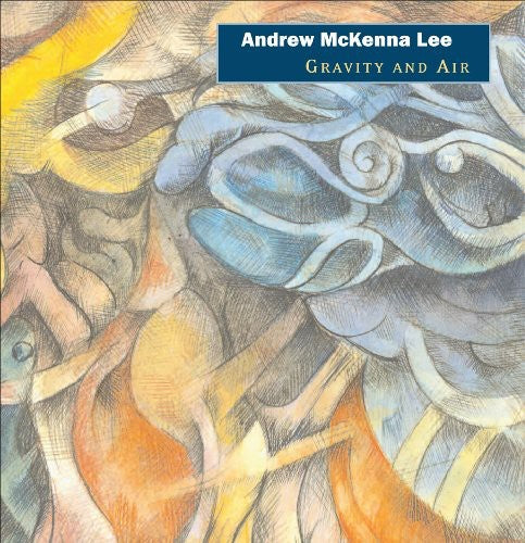 

CD диск Lee, Andrew McKenna: Gravity & Air