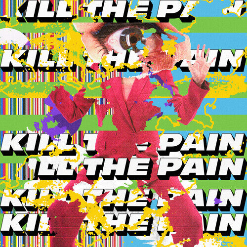 

Виниловая пластинка Kill the Pain: Kill The Pain