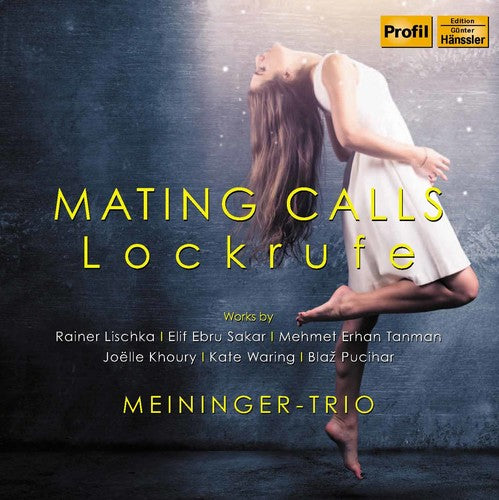 

CD диск Lischka / Meininger Trio: Lockrufe - Mating Calls