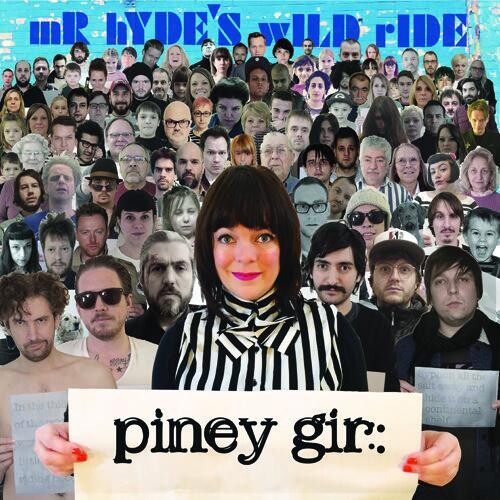 

Виниловая пластинка Piney Gir - Mr. Hyde'S Wild Ride
