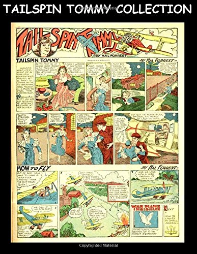 

Tailspin Tommy Collection - Golden Age Comic Reprint From Golden Age Reprints: Comic Collection Featuring Tailspin Tommy From Popular Comics, The Funnies and Tip Top Comics (CreateSpace Independent Publishing Platform)