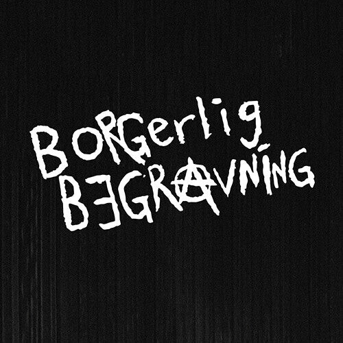 

CD диск Borgerlig Begravning: Gor Vad Du Vill