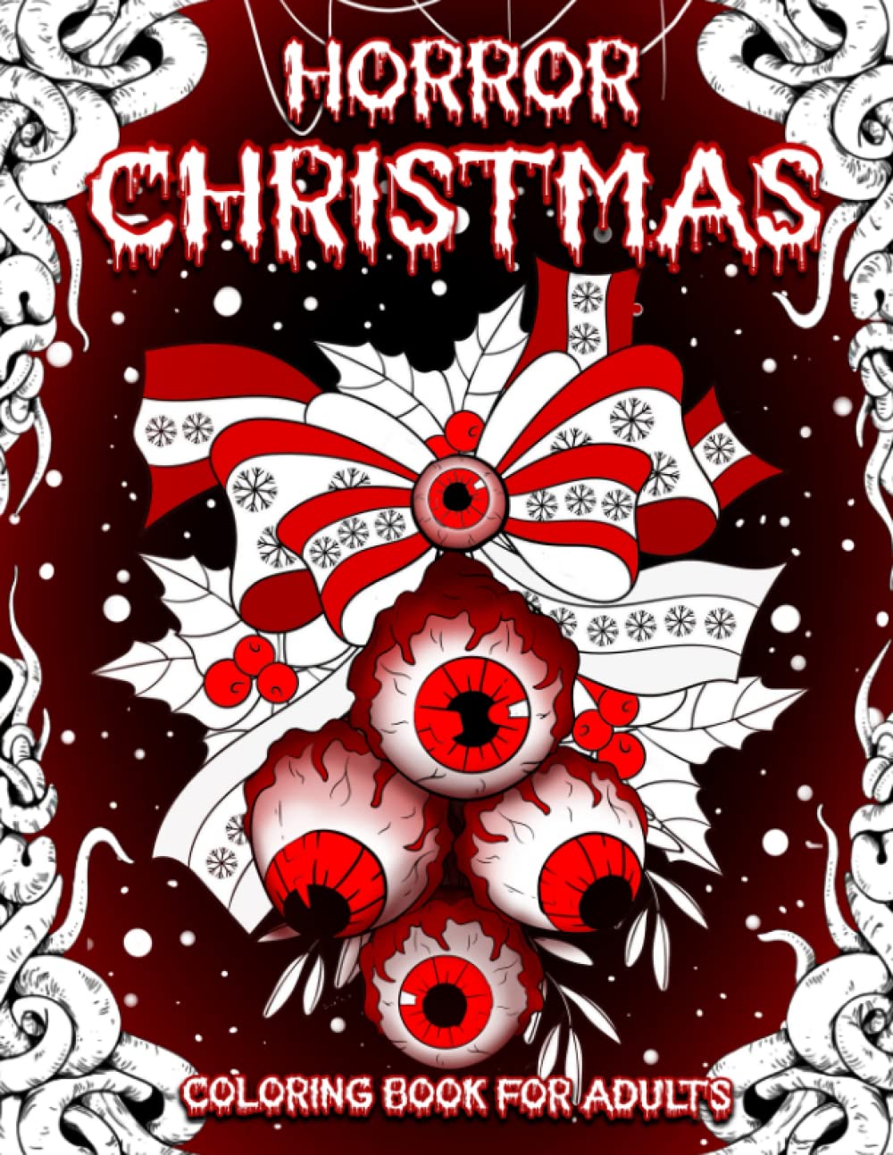 

Twisted Tidings: A Scary Christmas Coloring Book for Adults: 30 Hauntingly Beautiful Illustrations of Gruesome Gifts, Sinister Snowmen, and Other ... for Relaxation and Unconventional Holiday Fun (Independently published)