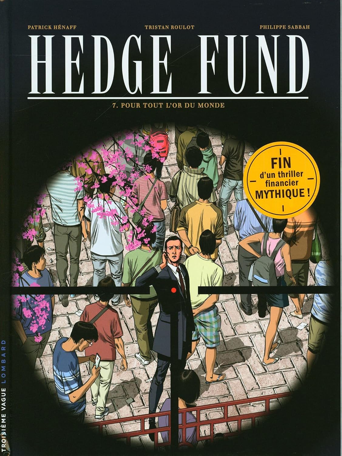 

Hedge Fund - Tome 7 - Pour tout l'or du monde (LOMBARD)
