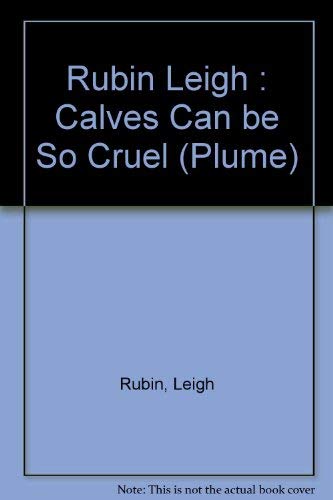 

Calves Can Be So Cruel: The Best of Rubes Cartoons (Plume)