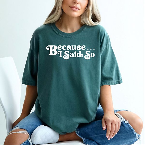 

Футболка Because i said so с эффектом поношенности Simply Sage Market, Blue Spruce