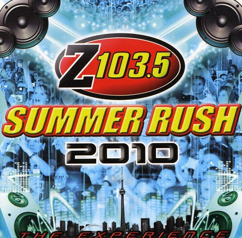 

CD диск Z103.5 Summer Rush 2010 (Toronto) / Various: Z103.5 Summer Rush 2010 (Toronto)