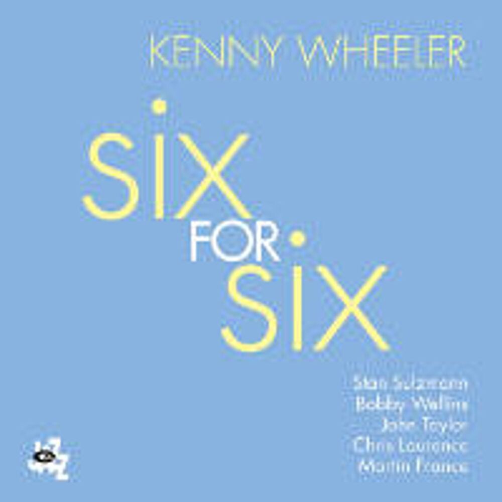 

Диск CD Six For Six - Kenny Wheeler