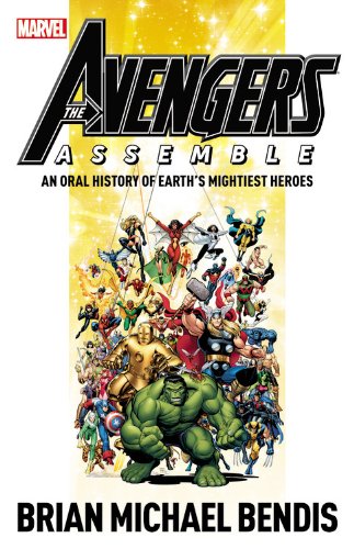 

Avengers Assemble: An Oral History of Earth's Mightiest Heroes (Marvel)