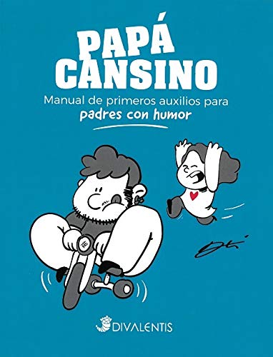 

Papá cansino: Manual de primeros auxilios para padres con humor (Divalentis)