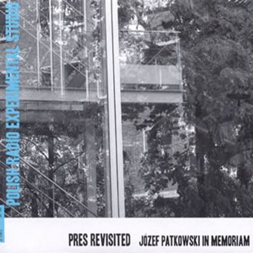 

CD диск Pres Revisited: Jozef Patkowski in Memoriam / Var: Pres Revisited: Jozef Patkowski in Memoriam / Various