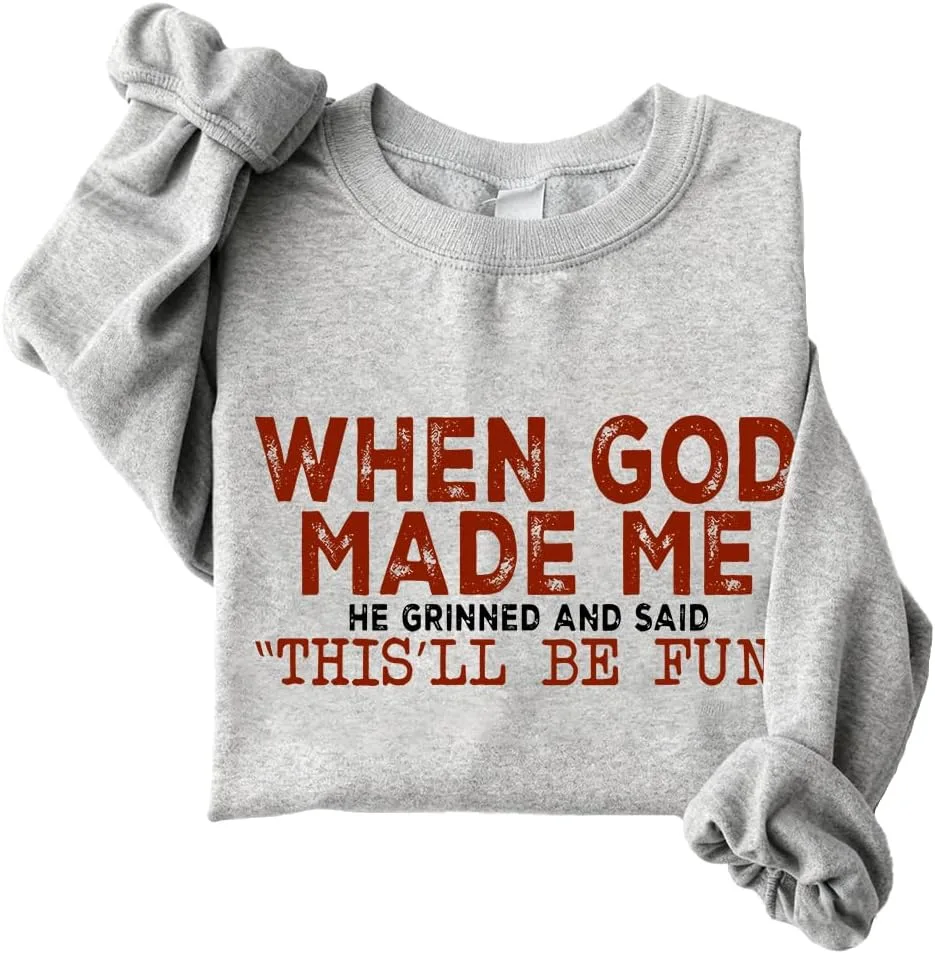 

Толстовка и худи When God Made Me He Grinned And Said, Unisex woati