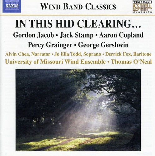 

CD диск Jacob / O'Neal Unv of Missouri Symphonic Wind Ens: In This Hid Clearing