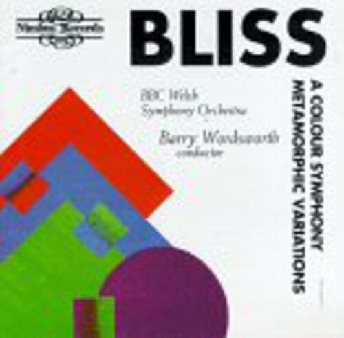 

CD диск Bliss / Wordsworth / BBC Welsh Symphony Orchestra: Colour Symphony Metamorphic Variations