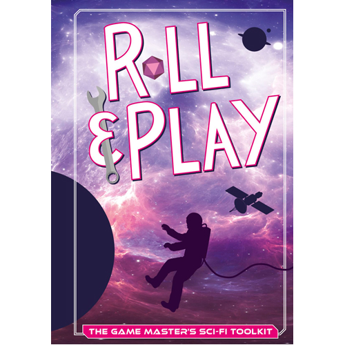 

Книга Roll And Play: Game Masters Sci-Fi Toolkit