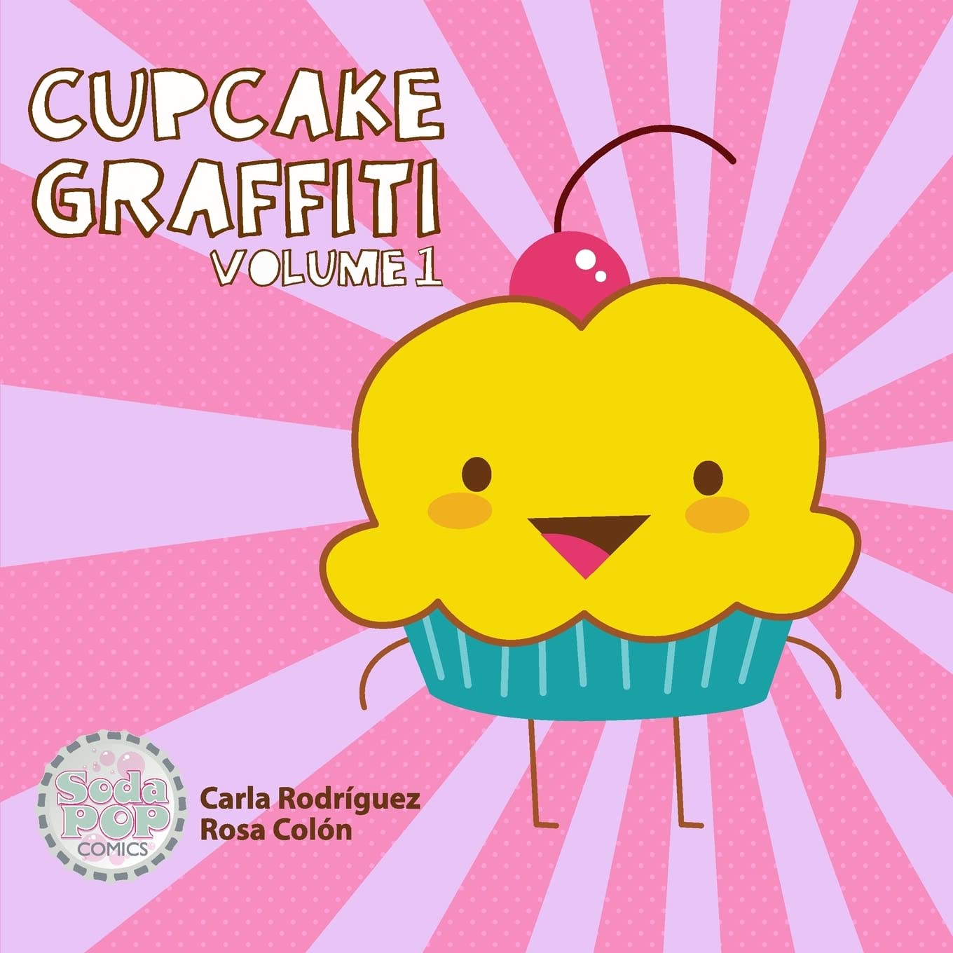 

Cupcake Graffiti: Volume One (CreateSpace Independent Publishing Platform)
