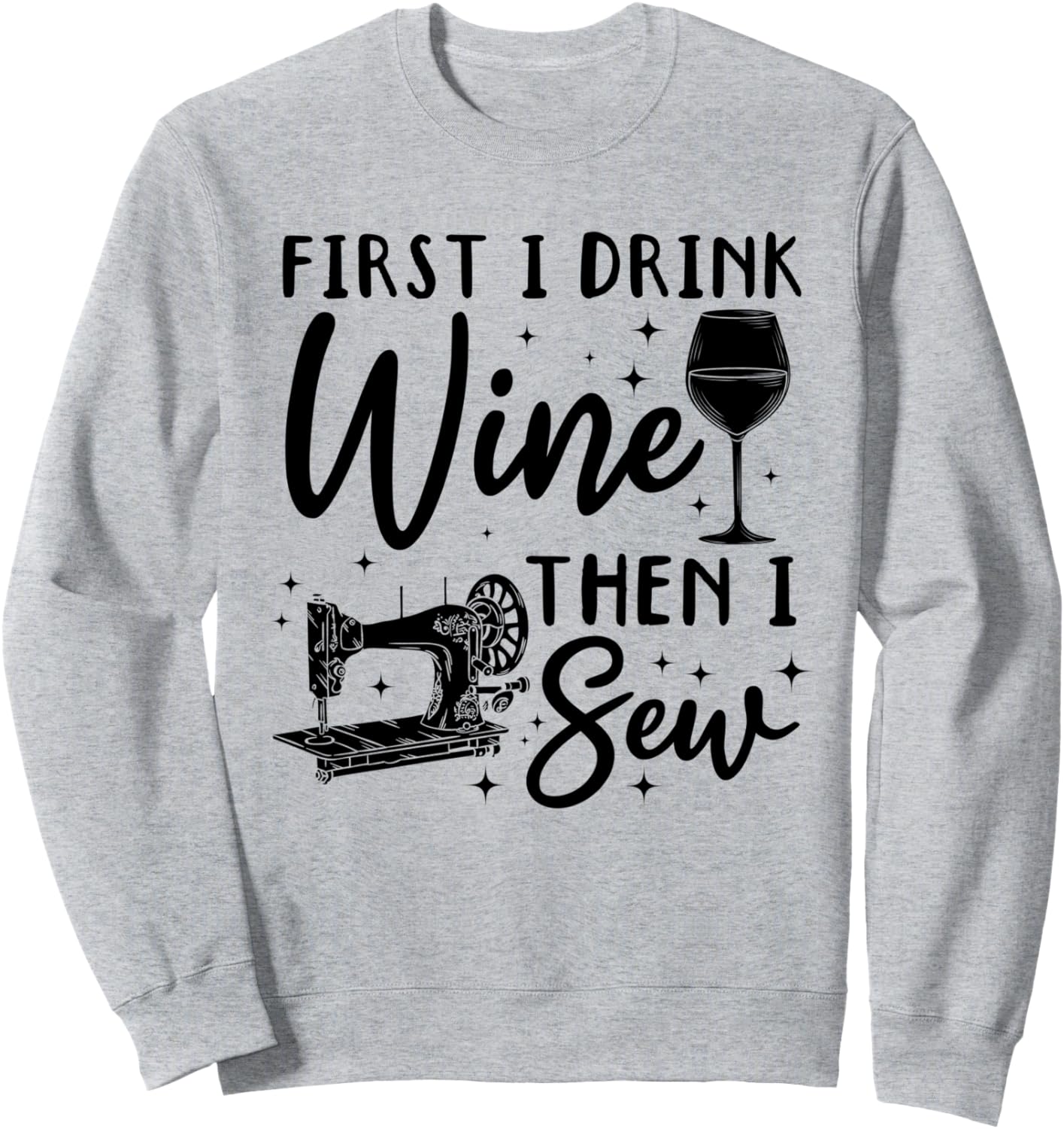 

Сначала я пью вино, потом шью - забавная толстовка с цитатой о шитье Funny Sewing Quotes Sewing Lover, серый