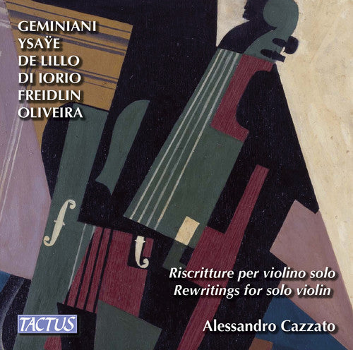 

CD диск Freidlin / Geminiani / Di Iorio / De Lillo: Alessandro Cazzato: Rewritings for Solo Violin