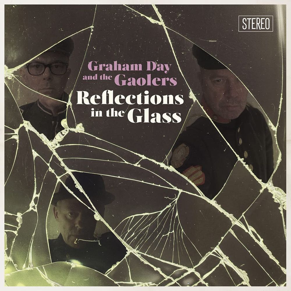 

Диск CD Reflections In The Glass - Graham Day & The Gaolers