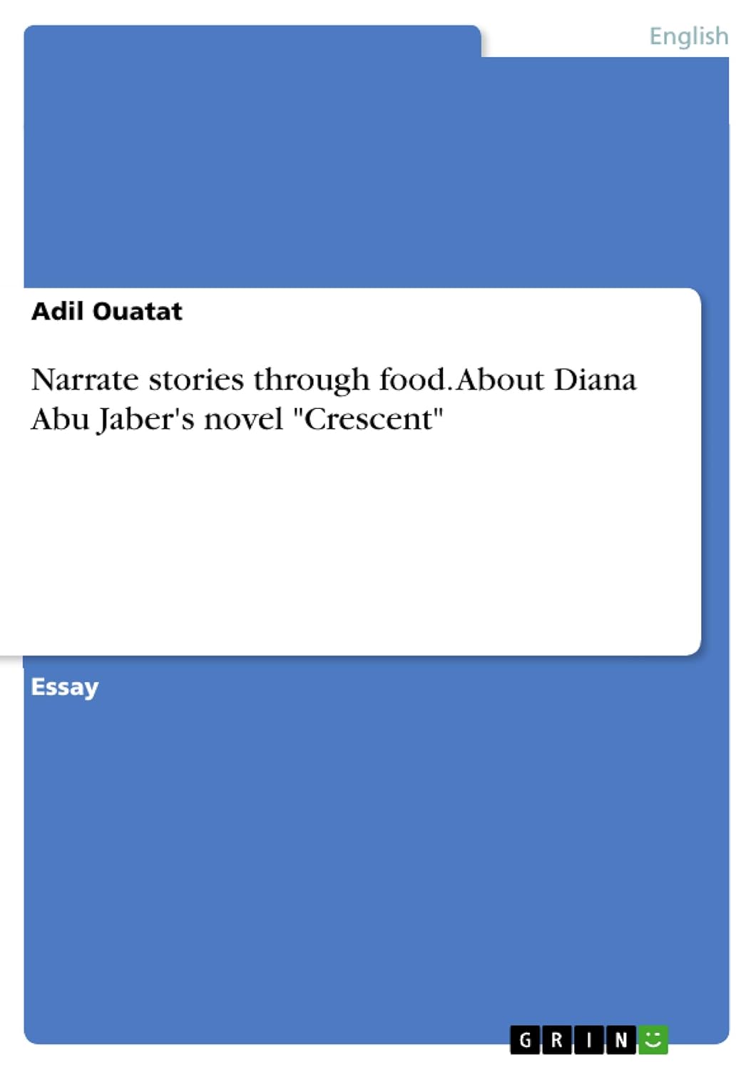 

Narrate stories through food. About Diana Abu Jaber's novel "Crescent" (Grin Verlag)
