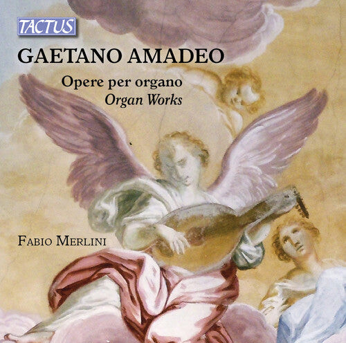 

CD диск Amadeo / Merlini: Opere Per Organo / Organ Works