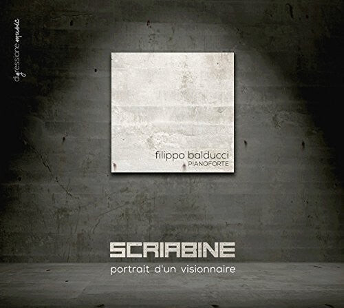 

CD диск Scriabin / Balducci: Portrait D'Un Visionnaire