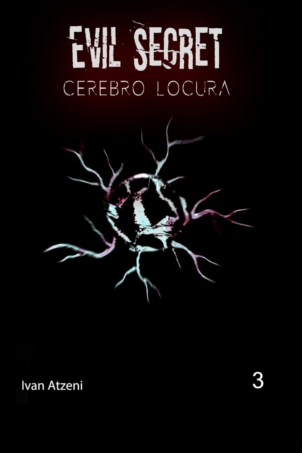 

Evil Secret: Cerebro Locura (Evil Secret (eng)) (Independently published)