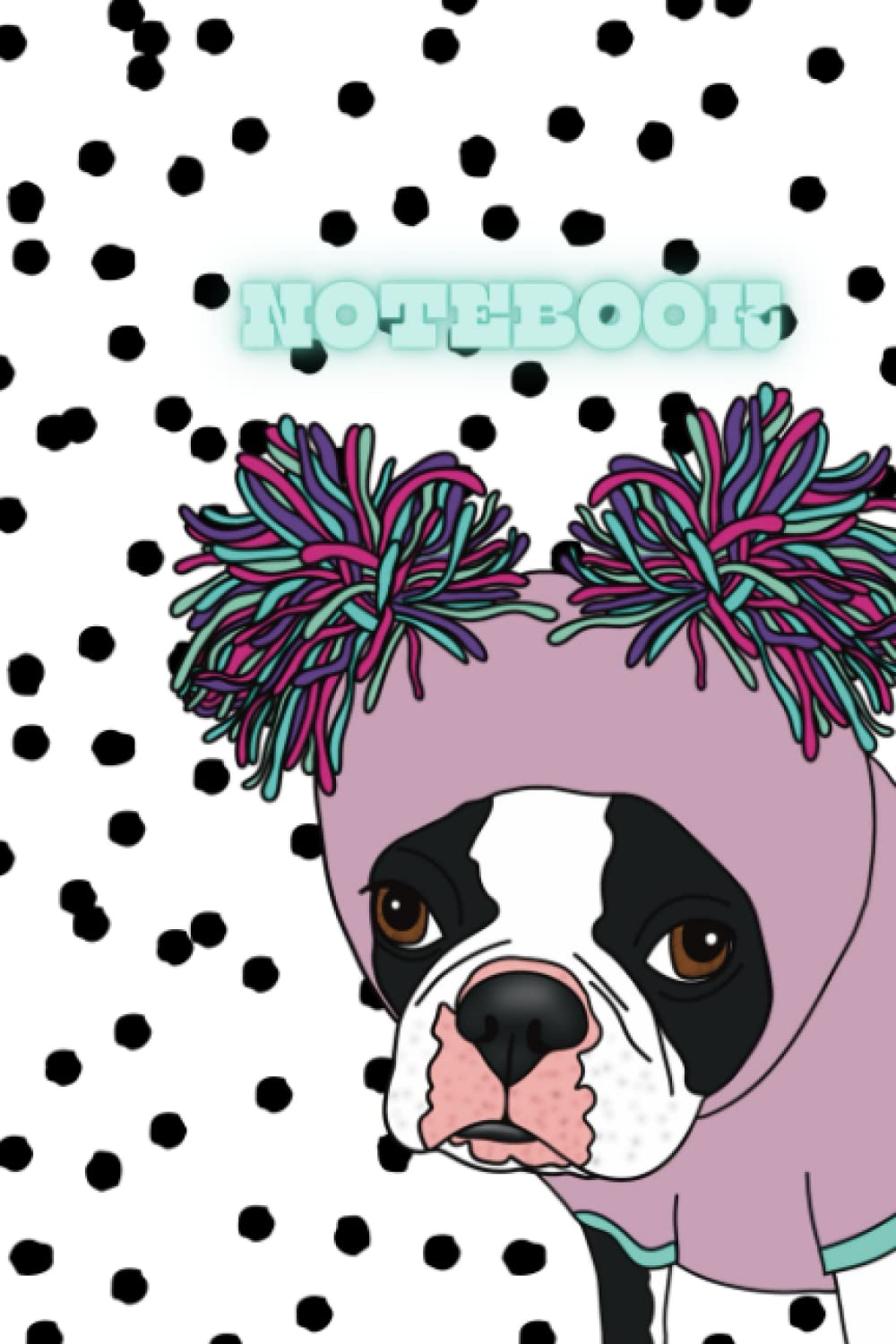 

Notebook: Matte Boston Terrier dog notebook creative writing journal diary (Addicted2) (Independently published)
