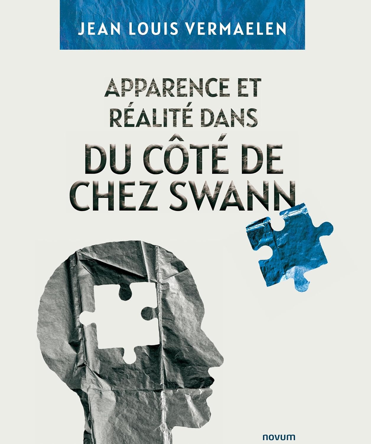 

Apparence et Réalité dans du Côté de Chez Swann (NOVUM PUBLISH)