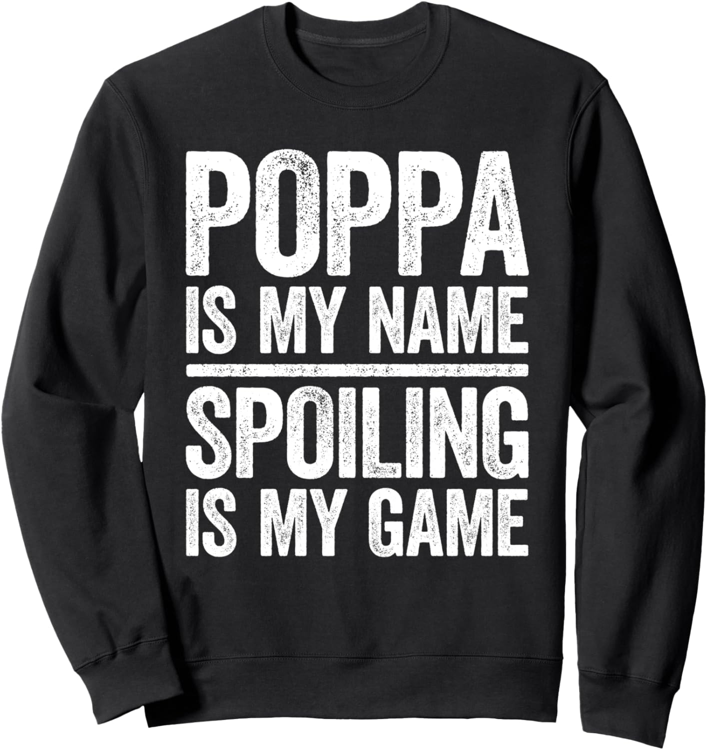 

Толстовка «Меня зовут Папа, я люблю баловать» - толстовка ко Дню отца Poppa Is My Name Spoiling Is My Game Shirts, черный