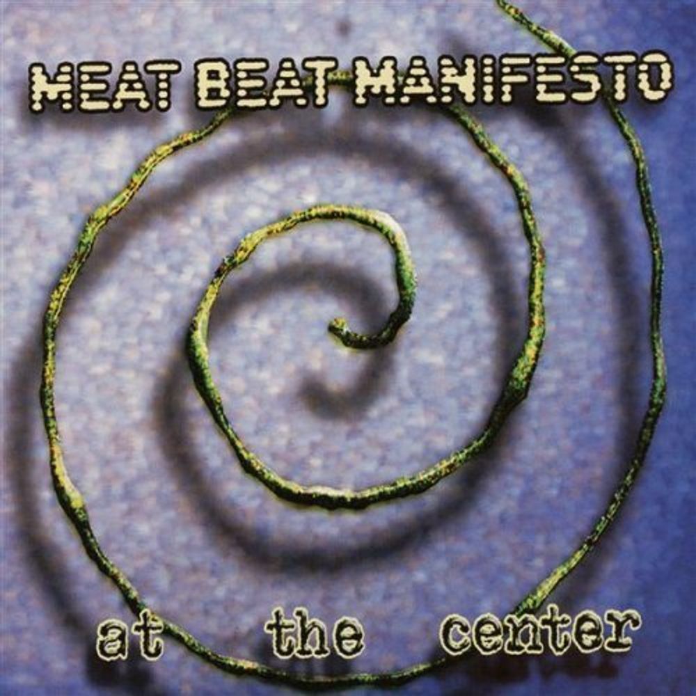 

Диск CD At The Center - Meat Beat Manifesto