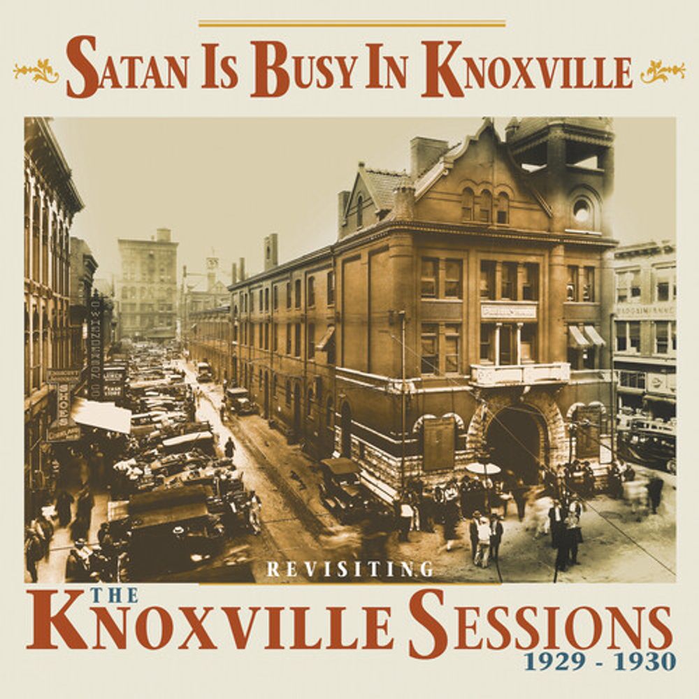 

Диск CD Satan Is Busy In Knoxville: Revisiting The Knoxville Sessions 1929-1930 - Various Artists