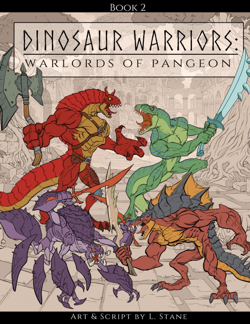 

Dinosaur Warriors: Warlords of Pangeon: Epic Jurassic Coloring Art Book for Brave Explorers of All Ages - Hand-Drawn Dinosaur Warriors, Legendary ... & Ancient Kingdoms to Discover and Color (Independently published)