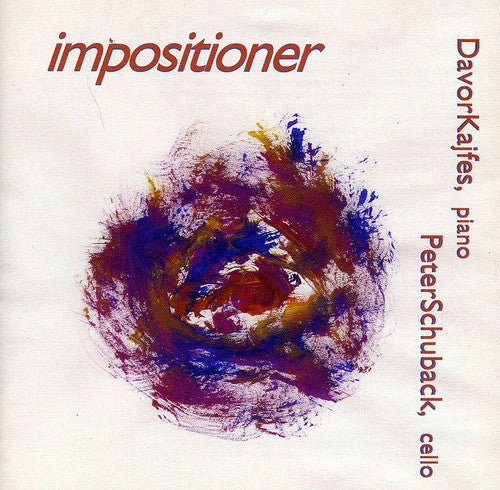 

CD диск Kajfes, Davor / Schuback, Peter: Impositioner