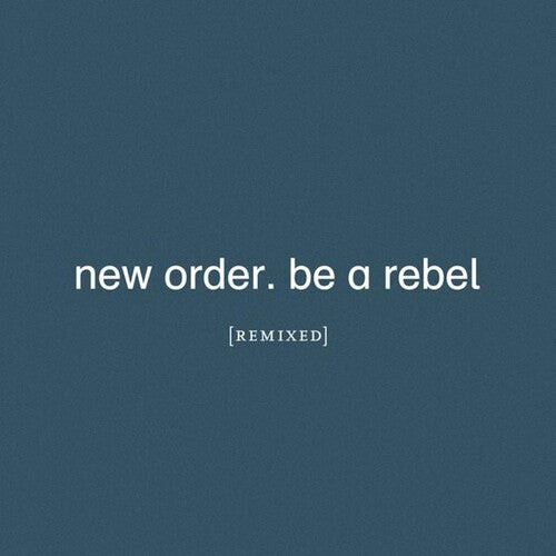 

Виниловая пластинка New Order: Be A Rebel Remixed