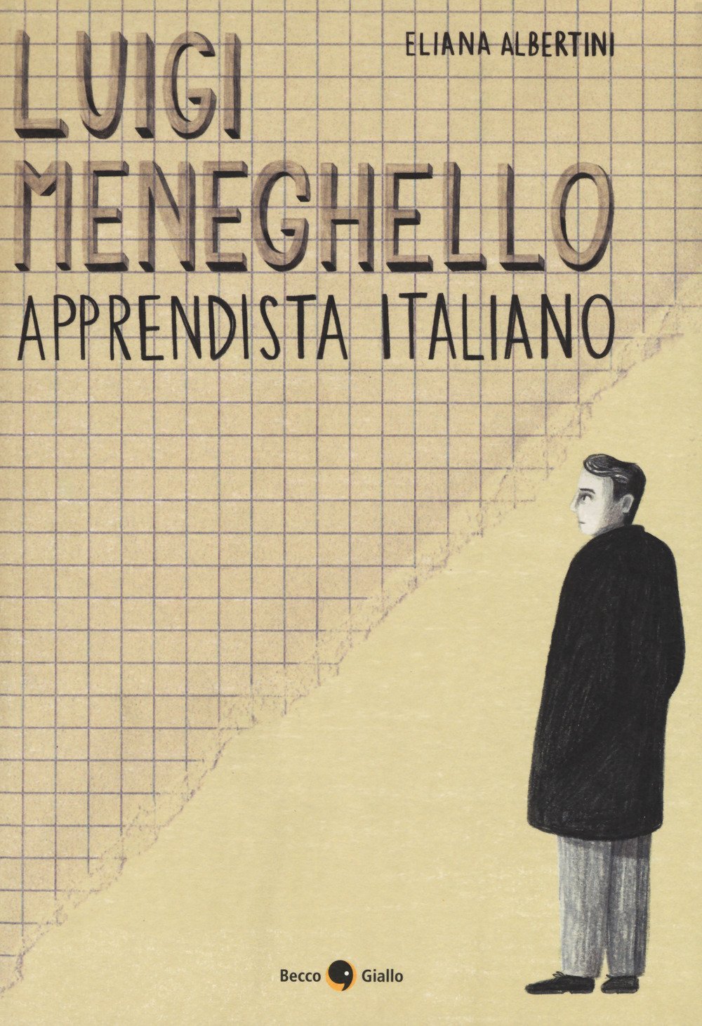 

Luigi Meneghello. Apprendista italiano (Becco Giallo)