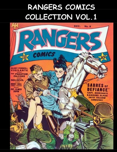 

Rangers Comics Collection Vol. 1: Eight Issue Super Collection - Featuring Rangers Comics #8 - #15 (1942-1943) (CreateSpace Independent Publishing Platform)
