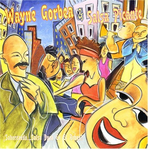 

CD диск Gorbea, Wayne & Salsa Picante: Saboreando Salsa Dur en El Bronx