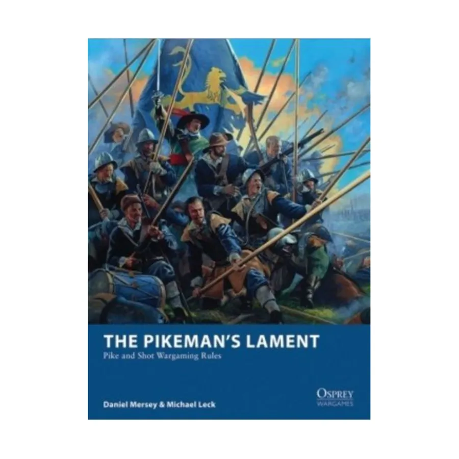 

Плач копейщика - Правила Wargaming Pike and Shot, Osprey Wargames (Osprey)