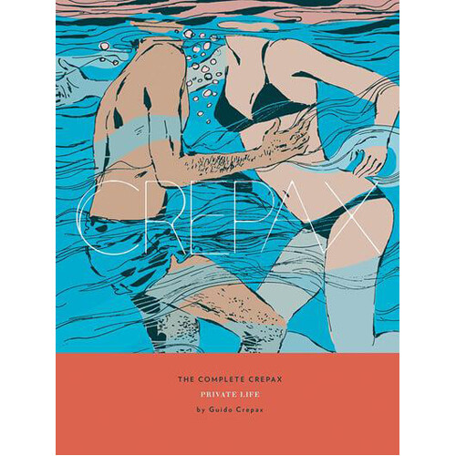 

Книга The Complete Crepax Vol. 4, Private Life (Hardback)